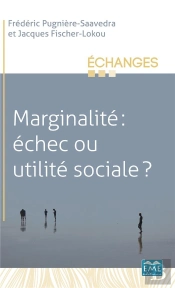 Marginalité, Échec Ou Utilité Sociale
