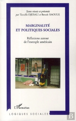 Bertrand.pt - Marginalité Et Politiques Sociales ; Réflexions Autour De L'Exemple Américain