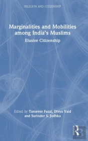 Marginalities And Mobilities Among Indiaâ€™S Muslims