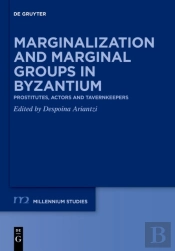Marginalization And Marginal Groups In Byzantium