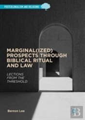 Marginal(Ized) Prospects Through Biblical Ritual And Law