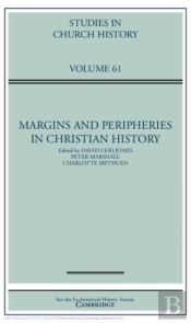 Margins And Peripheries In Christian History: Volume 61