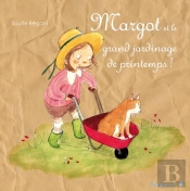 Margot Et Le Grand Jardinage De Printemps