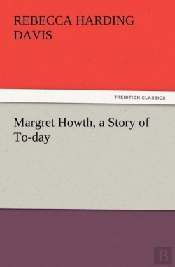 Bertrand.pt - Margret Howth, A Story Of To-Day