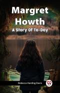 Margret Howth A Story Of To-Day