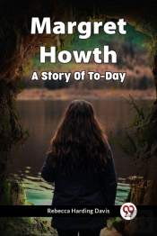 Margret Howth A Story Of To-Day