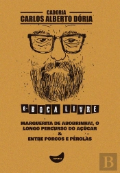 Marguerita De Abobrinha!, O Longo Percurso Do Açúcar & Entre Porcos E Pérolas