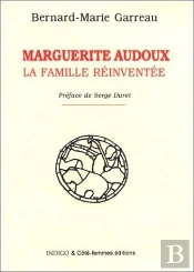 Marguerite Audoux, La Famille Reinventee