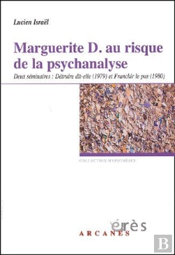 Bertrand.pt - Marguerite D. Au Risque De La Psychanalyse ; Deux Séminaires : Détruire Dit-Elle (1979) Et Franchir Le Pas (1980)