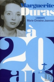 Marguerite Duras À 20 Ans ; L'Amante