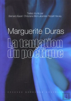 Bertrand.pt - Marguerite Duras : La Tentation Du Poétique