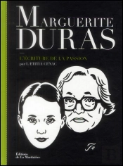 Marguerite Duras. L'Ecriture De La Passion