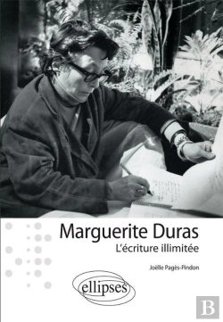 Bertrand.pt - Marguerite Duras : L'Écriture Illimitée