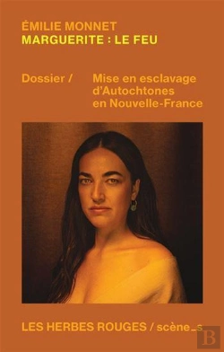 Bertrand.pt - Marguerite : Le Feu ; Dossier / Mise En Esclavage D'Autochtones En Nouvelle-France