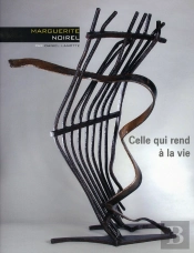 Marguerite Noirel ; Celle Qui Rend À La Vie