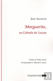 Marguerite Ou L Aimee De Lacan. 2e Edition