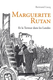 Marguerite Rutan Et La Terreur Dans Les Landes