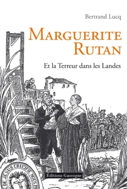 Bertrand.pt - Marguerite Rutan Et La Terreur Dans Les Landes