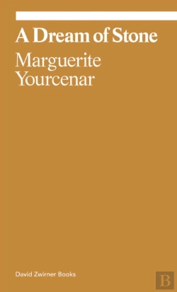 Bertrand.pt - Marguerite Yourcenar: A Dream Of Stone