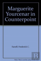 Marguerite Yourcenar In Counterpoint
