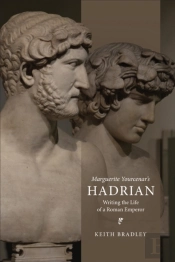 Marguerite Yourcenar'S Hadrian