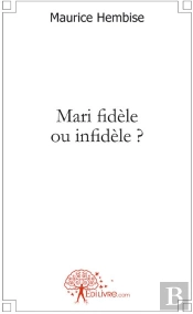 Mari Fidèle Ou Infidèle ?