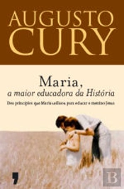 Maria, a Maior Educadora da História