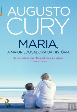Bertrand.pt - Maria, A Maior Educadora Da História