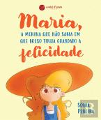 Maria, a Menina que Não Sabia em que Bolso Tinha Guardado a Felicidade