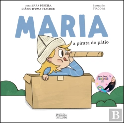 Bertrand.pt - Maria, a Pirata do Pátio e Miguel, o Maestro dos Sonhos