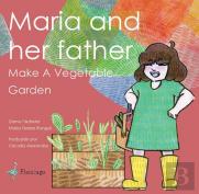 Maria and Her Father Make a Vegetable Garden