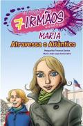 Maria, Atravessa o Atlântico