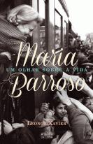 Maria Barroso - Um Olhar Sobre a Vida