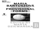 Maria Bartuszova Â€“ Provisional Forms
