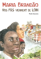 Maria Brandao, Nos Pas Viennent De Loin