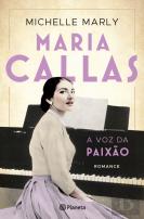 Maria Callas - A Voz da Paixão