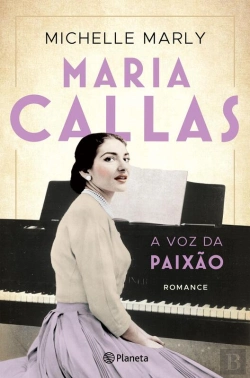 Bertrand.pt - Maria Callas - A Voz Da Paixão