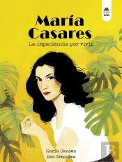 Maria Casares. La Impaciencia Por Vivir