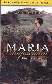 Maria Chapdelaine ; Après La Résignation