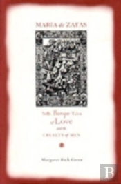 Maria De Zayas Tells Baroque Tales Of Love And The Cruelty Of Men