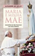 Maria é Minha Mãe