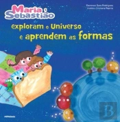 Maria e Sebastião Exploram o Universo e Aprendem as Formas