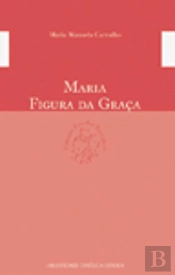 Maria - Figura da Graça