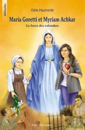 Maria Goretti Et Myriam Achkar ; La Force Des Colombes