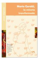 María Goretti, La Miseria Transformadora