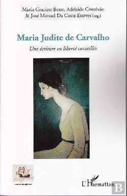 Bertrand.pt - Maria Judite De Carvalho Une Ecriture En Liberte Surveillee