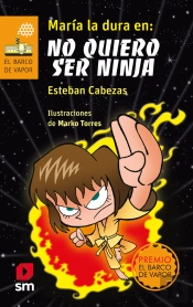 María La Dura En: No Quiero Ser Ninja