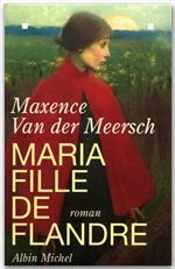 Maria, La Fille De Flandre