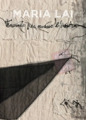 Maria Lai: Holding The Shadow By The Hand
