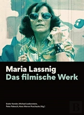 Maria Lassnig Â€“ Das Filmische Werk (Germanâ€“Language Edition)